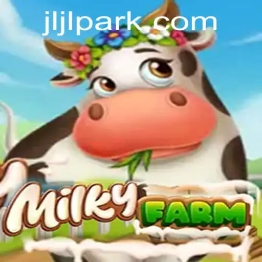 Explore the Whimsical World of MilkyFarm: Jljl Park's Latest Gaming Adventure