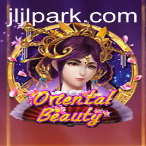 Exploring the Exciting World of OrientalBeauty: Immersive Gameplay and Rules at Jljl Park