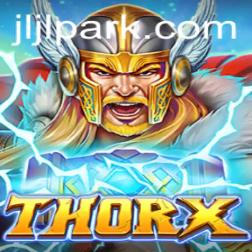 Discovering ThorX: A New Gaming Frontier in Jljl Park