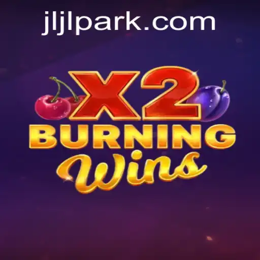 Exploring the Thrilling World of BurningWinsX2 at Jljl Park