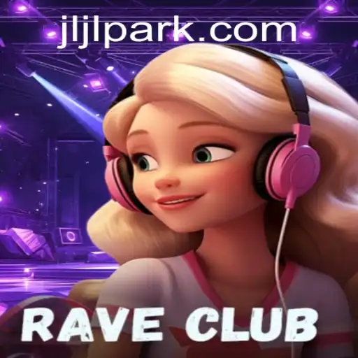Exploring RaveClub: A Thrilling Journey Through Jljl Park
